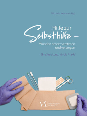 cover image of Hilfe zur Selbsthilfe--Wunden besser verstehen und versorgen